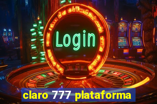 claro 777 plataforma